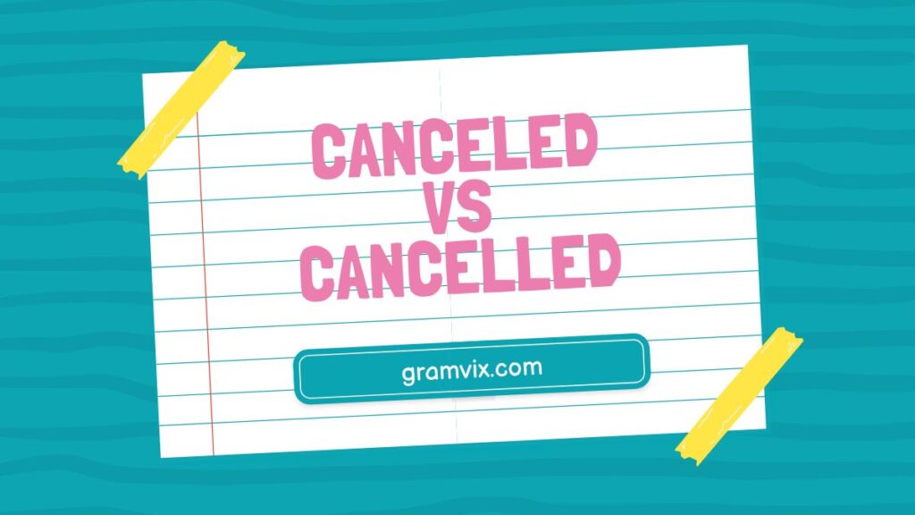 Canceled vs Cancelled