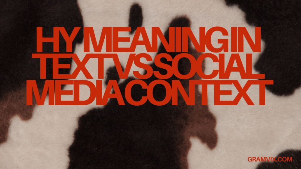 HY Meaning in Text vs Social Media Context