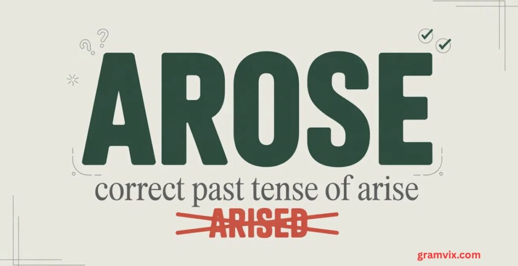 Arise vs Arose