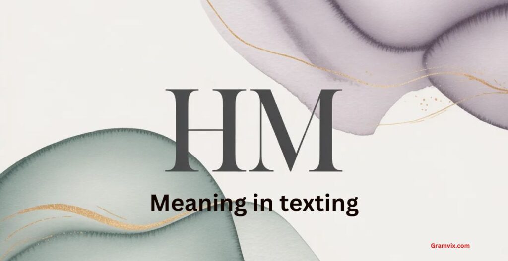 Hm” in Texting