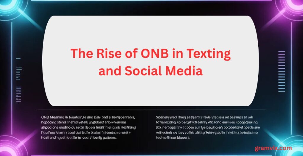 The Rise of ONB in Texting and Social Media