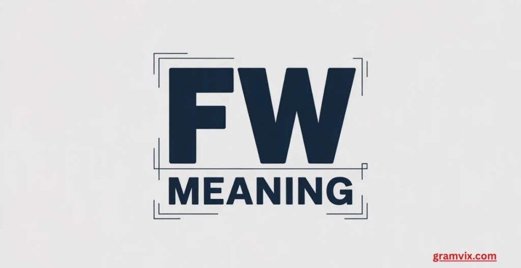 FW Meaning in Text