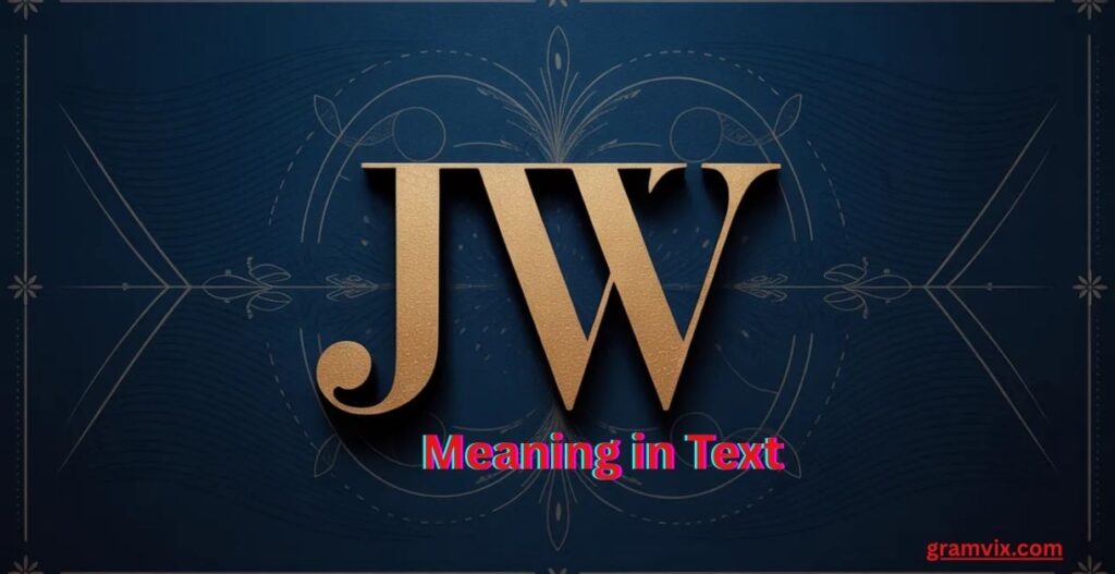 JW Meaning in Text