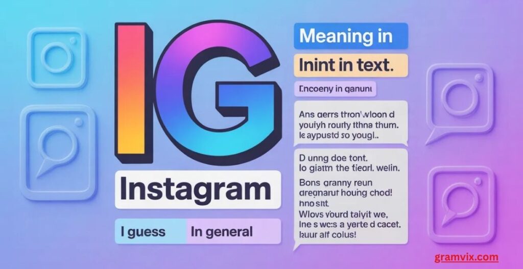 IG Meaning in Social Media Conversations