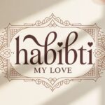 Habibti Meaning: The Term, Its Usage, and Alternatives (2026 Complete Guide)