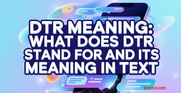 DTR Meaning: What Does DTR Stand For and Its Meaning in Text - Gramvix