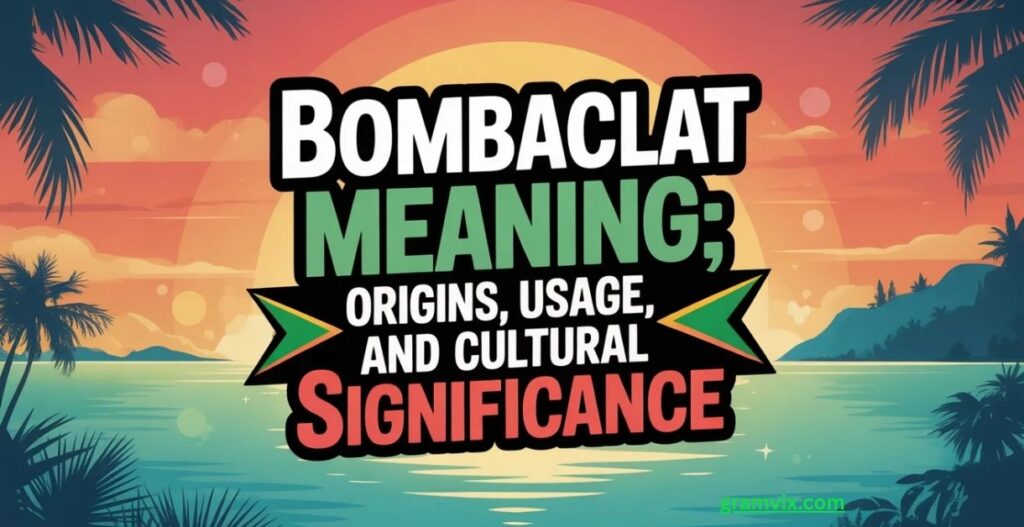 bombaclat meaning