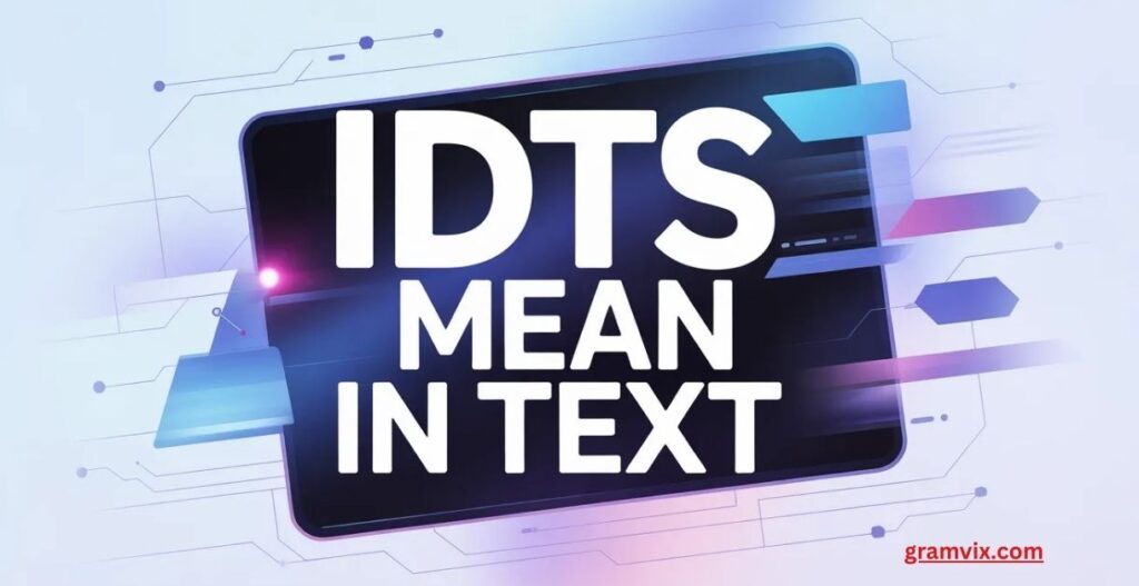 IDTS Meaning