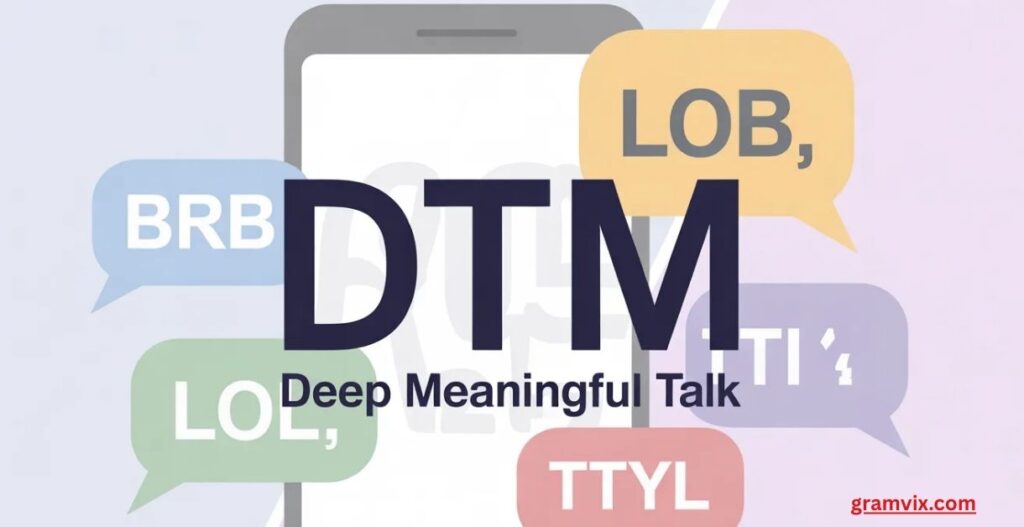 What Does DTM Mean in Text Right Now? (2026 Update)