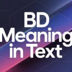 BD Meaning in Text: What It Really Stands For and How to Use It Right (2026 Guide)