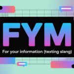 What Does FYM Mean in Texting? Full Meaning, Tone, and Smarter Alternatives (2026 Guide)