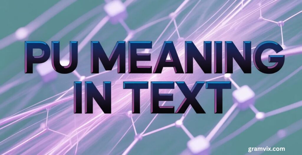 PU Meaning in Text