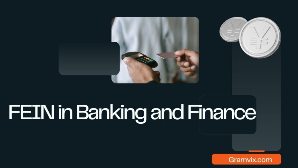 FEIN in Banking and Finance