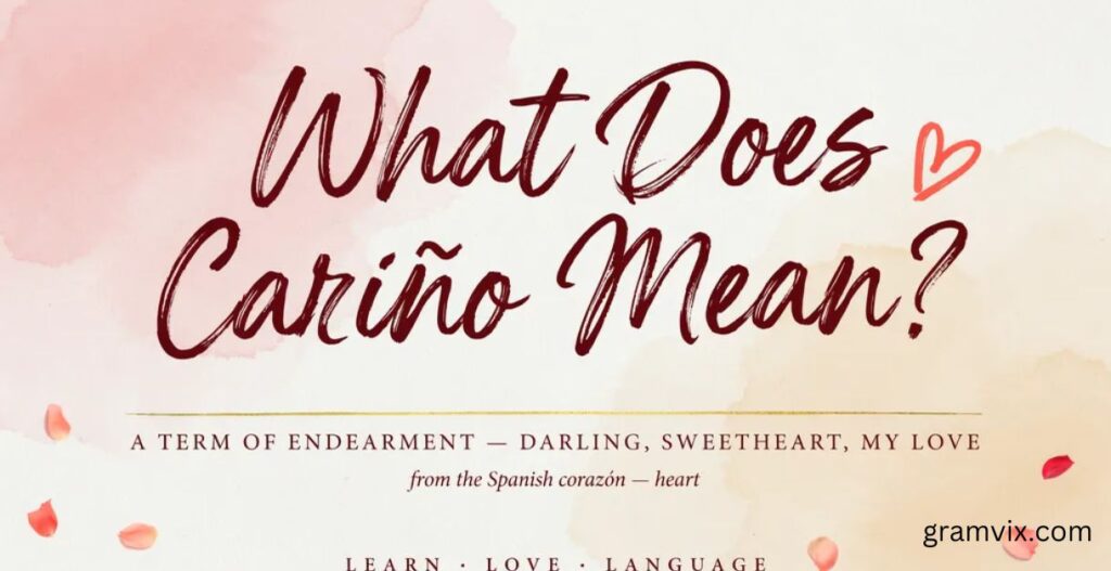 How to Use Cariño Correctly